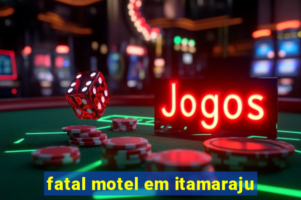 fatal motel em itamaraju